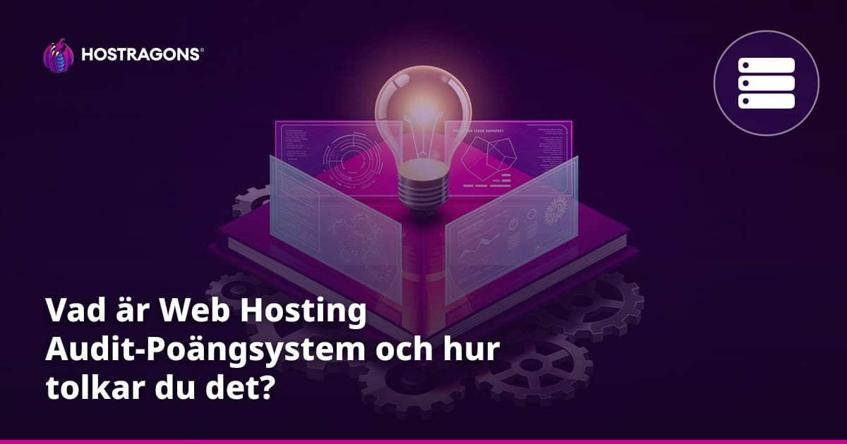 Vad är Web Hosting Audit-Poängsystem och hur tolkar du det?