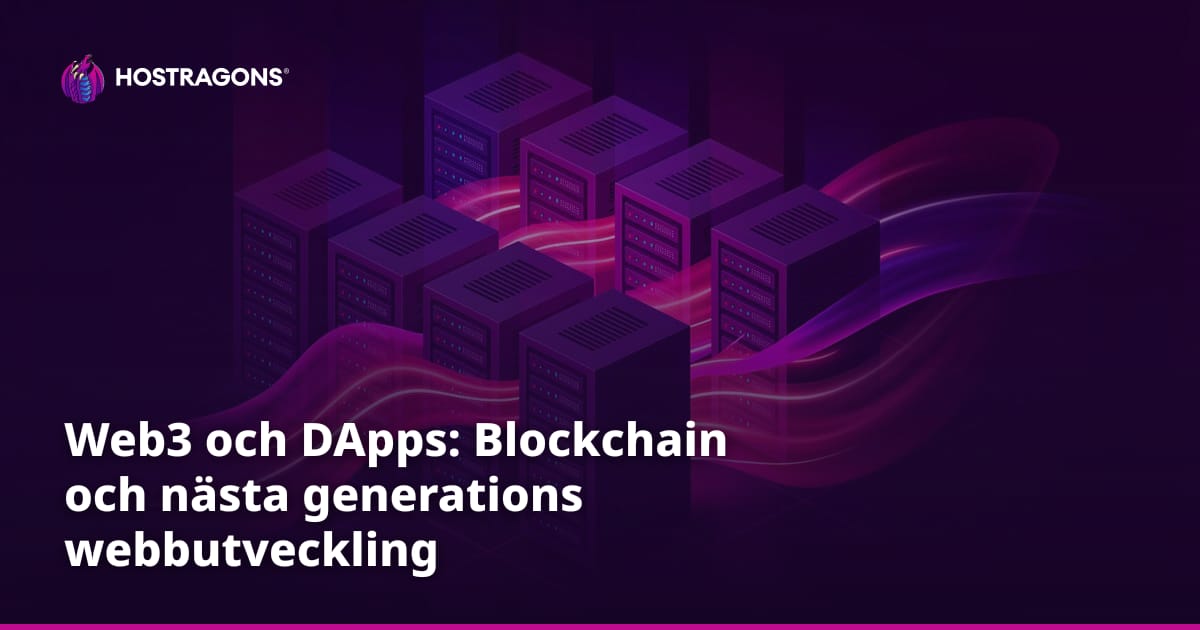 Web3 och DApps: Blockchain och nästa generations webbutveckling