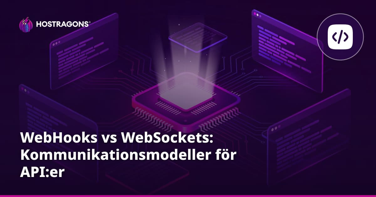 WebHooks vs WebSockets: Kommunikationsmodeller för API:er