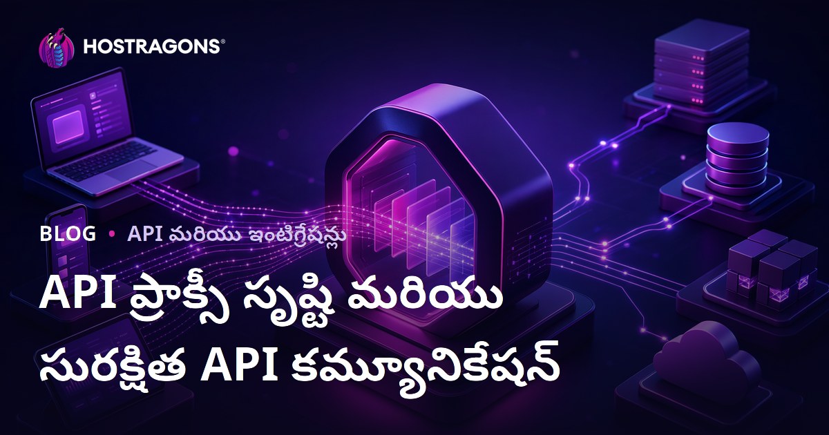 API ప్రాక్సీ సృష్టి మరియు సురక్షిత API కమ్యూనికేషన్