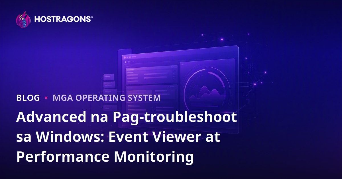 Advanced na Pag-troubleshoot sa Windows: Event Viewer at Performance Monitoring