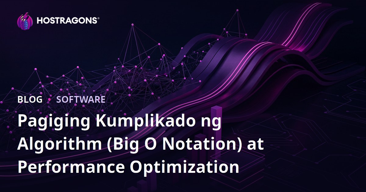 Pagiging Kumplikado ng Algorithm (Big O Notation) at Performance Optimization