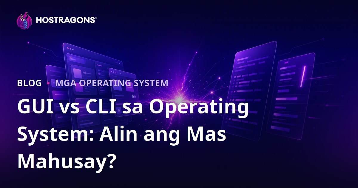 GUI vs CLI sa Operating System: Alin ang Mas Mahusay?