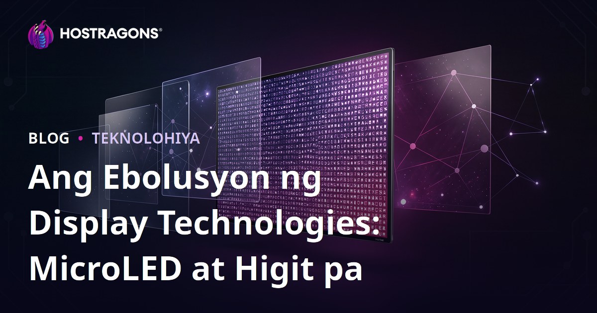 Ang Ebolusyon ng Display Technologies: MicroLED at Higit pa