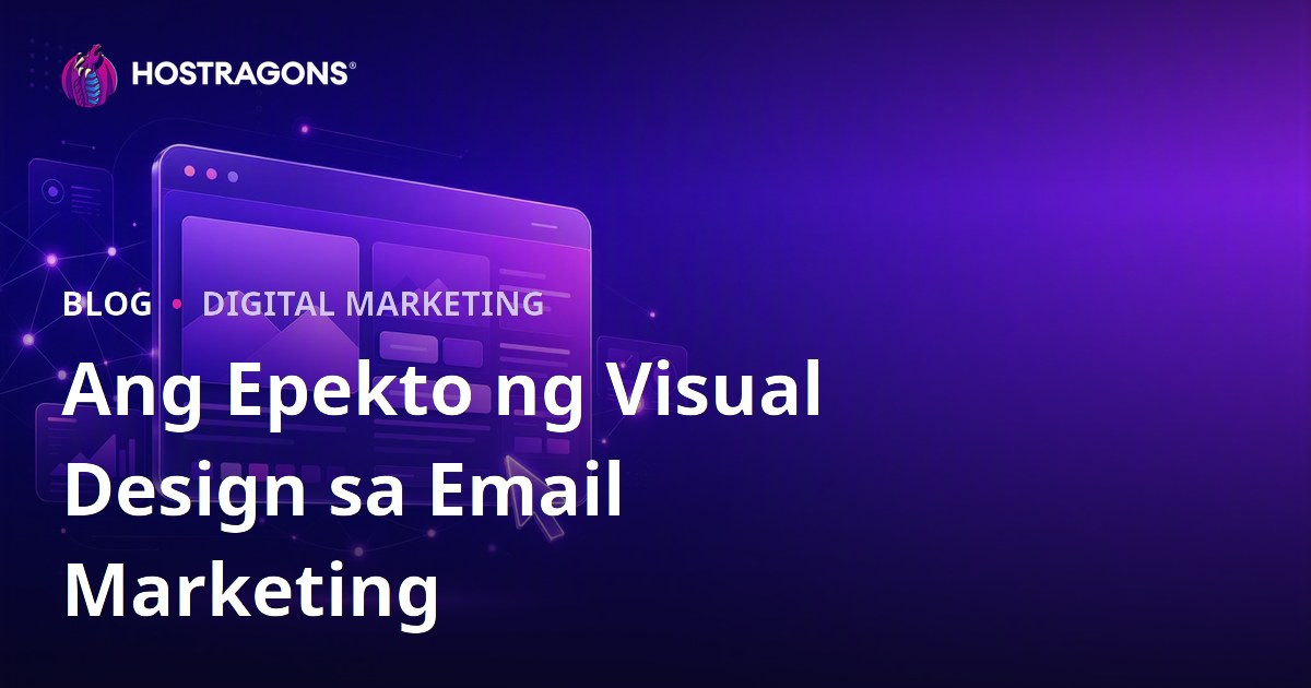 Ang Epekto ng Visual Design sa Email Marketing