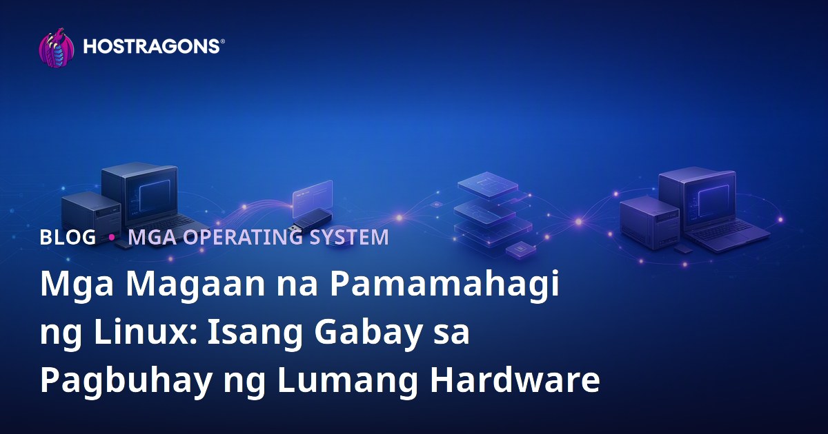 Mga Magaan na Pamamahagi ng Linux: Isang Gabay sa Pagbuhay ng Lumang Hardware