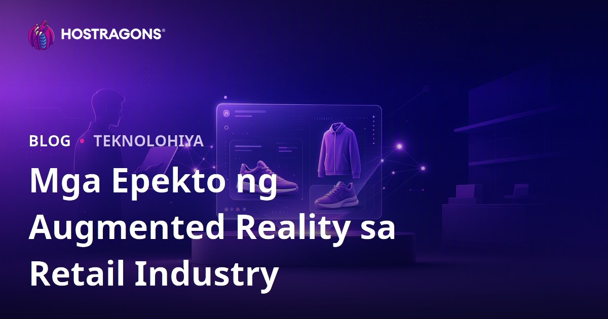 Mga Epekto ng Augmented Reality sa Retail Industry