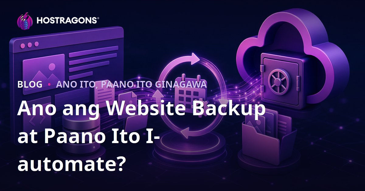 Ano ang Website Backup at Paano Ito I-automate?