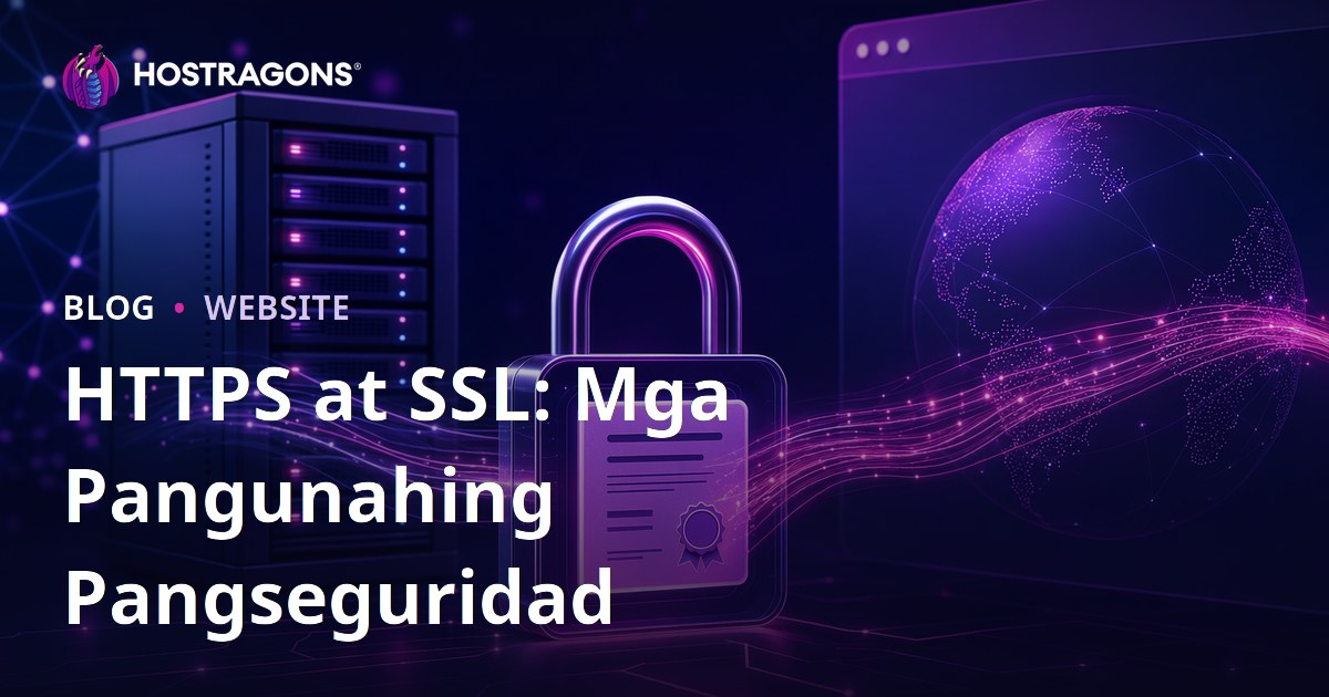 HTTPS at SSL: Mga Pangunahing Pangseguridad