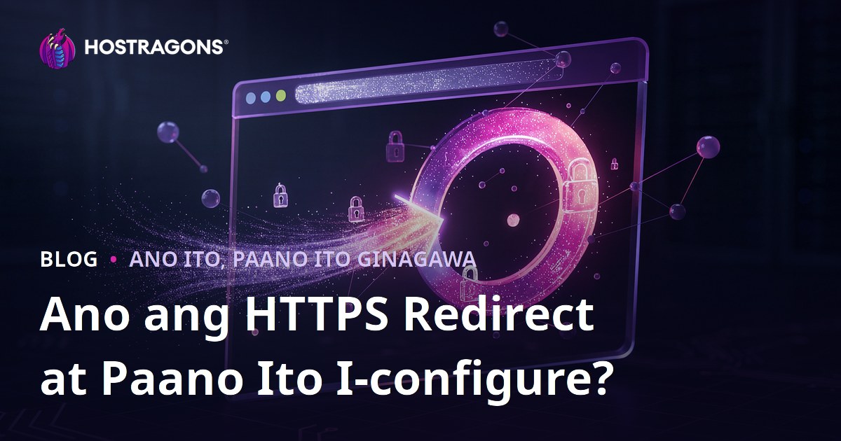 Ano ang HTTPS Redirect at Paano Ito I-configure?