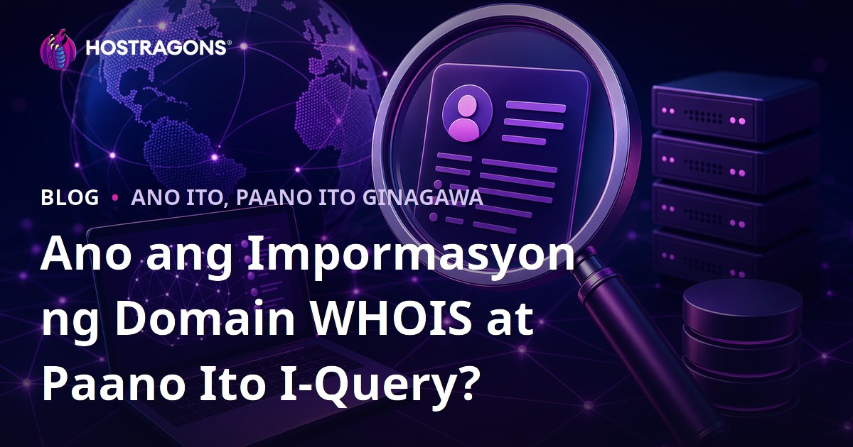 Ano ang Impormasyon ng Domain WHOIS at Paano Ito I-Query?
