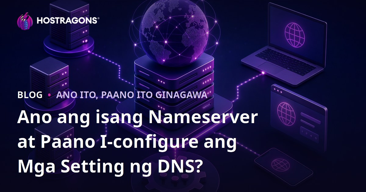 Ano ang isang Nameserver at Paano I-configure ang Mga Setting ng DNS?