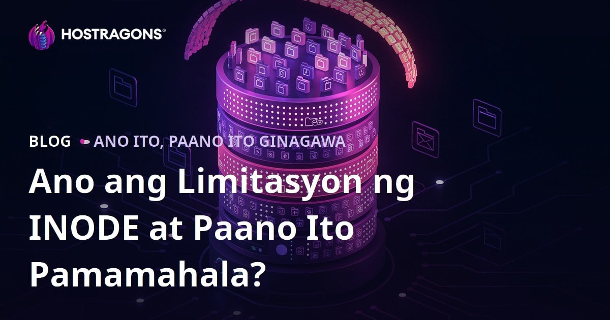Ano ang Limitasyon ng INODE at Paano Ito Pamamahala?