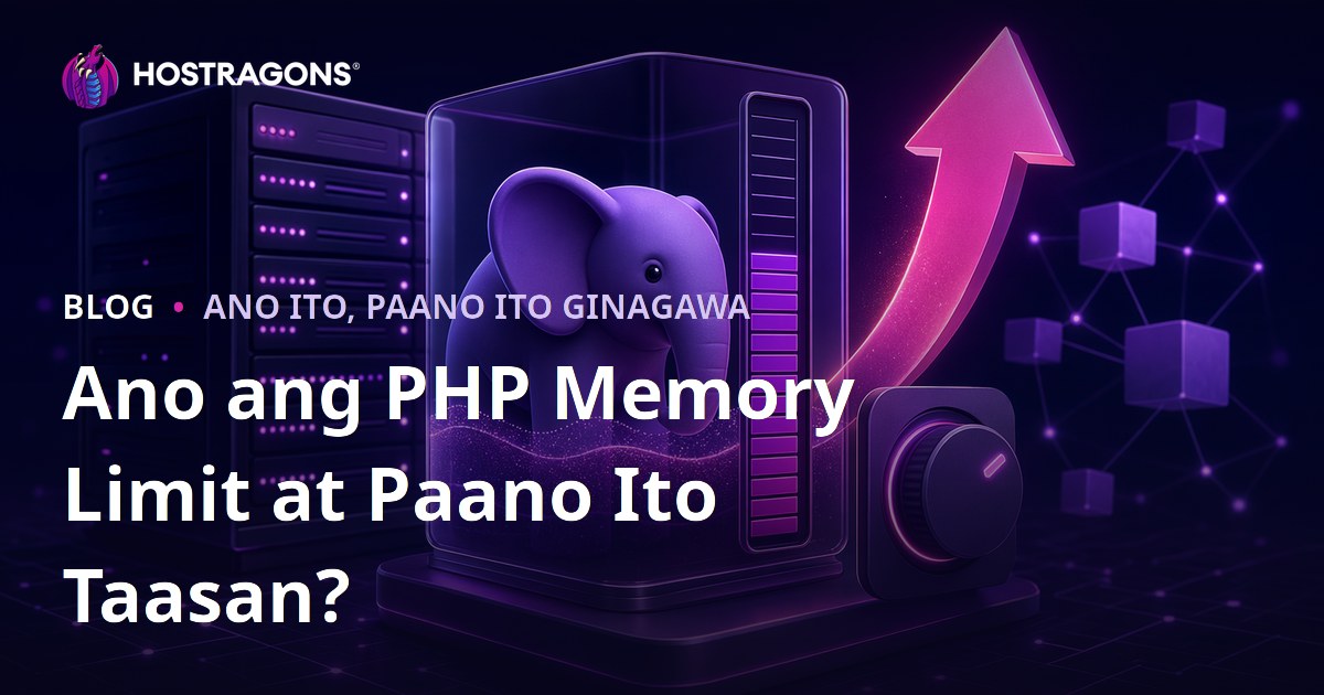 Ano ang PHP Memory Limit at Paano Ito Taasan?