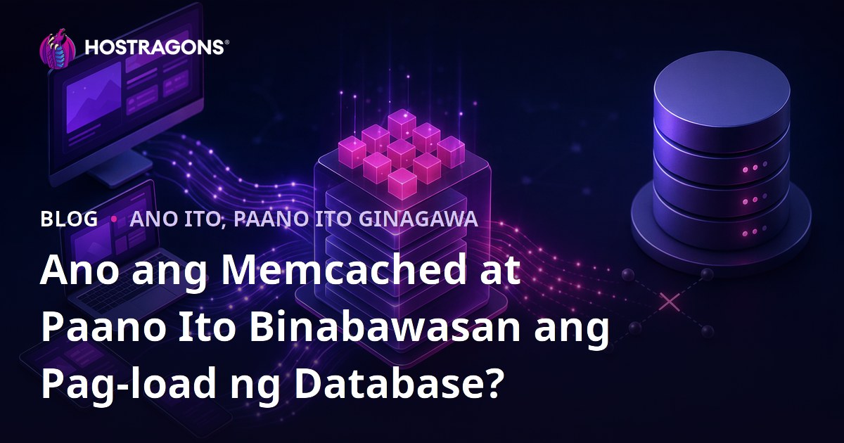 Ano ang Memcached at Paano Ito Binabawasan ang Pag-load ng Database?