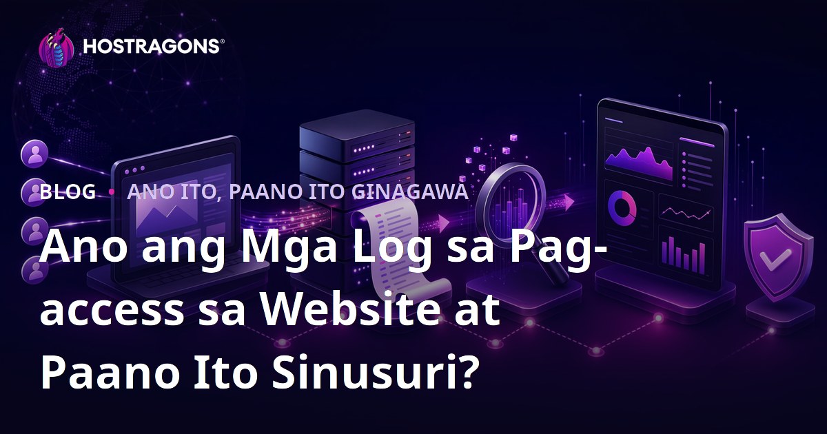 Ano ang Mga Log sa Pag-access sa Website at Paano Ito Sinusuri?