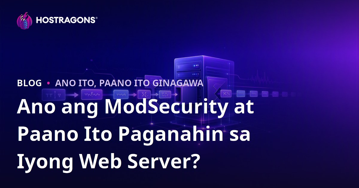 Ano ang ModSecurity at Paano Ito Paganahin sa Iyong Web Server?