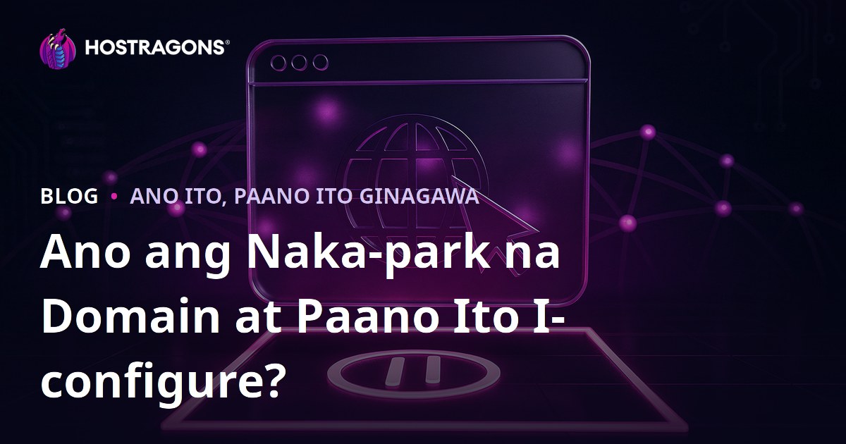 Ano ang Naka-park na Domain at Paano Ito I-configure?