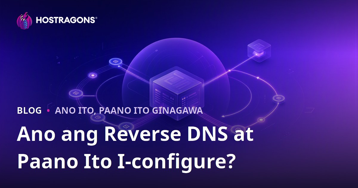 Ano ang Reverse DNS at Paano Ito I-configure?