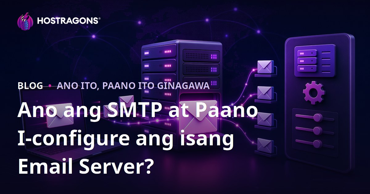 Ano ang SMTP at Paano I-configure ang isang Email Server?