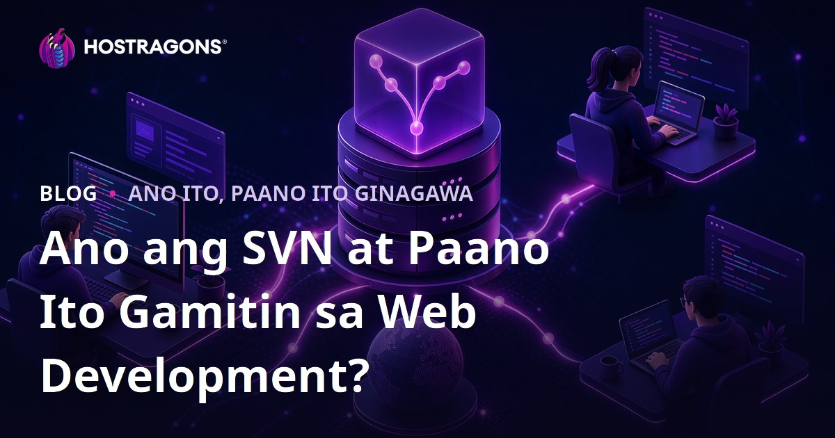 Ano ang SVN at Paano Ito Gamitin sa Web Development?