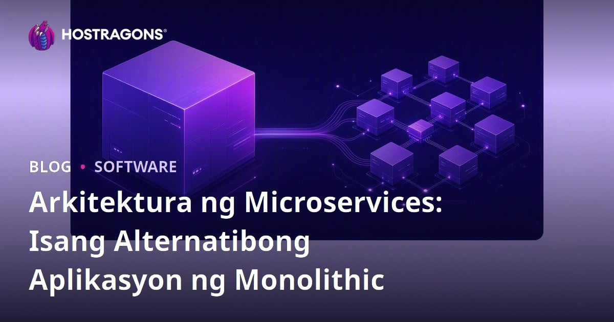 Arkitektura ng Microservices: Isang Alternatibong Aplikasyon ng Monolithic