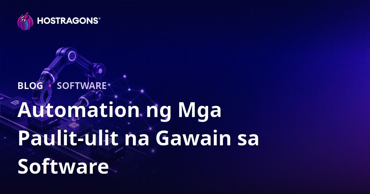 Automation ng Mga Paulit-ulit na Gawain sa Software