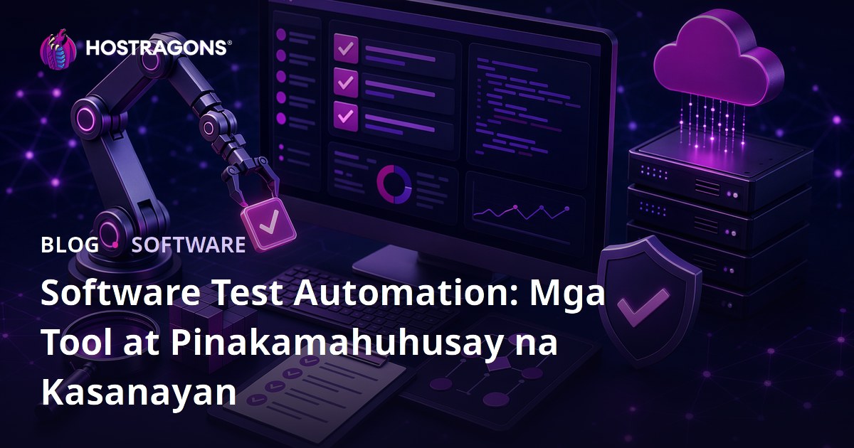 Software Test Automation: Mga Tool at Pinakamahuhusay na Kasanayan