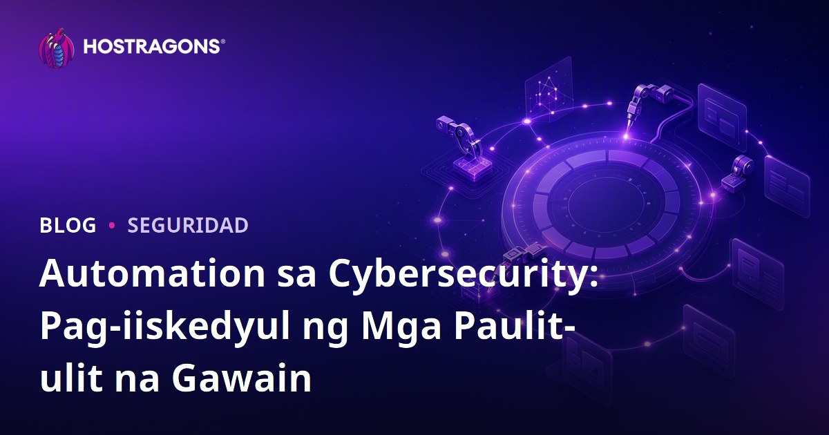 Automation sa Cybersecurity: Pag-iiskedyul ng Mga Paulit-ulit na Gawain
