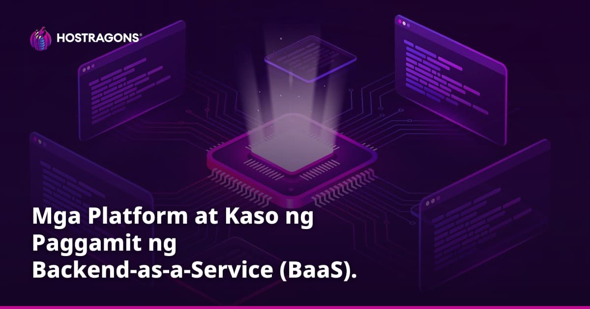 Mga Platform at Kaso ng Paggamit ng Backend-as-a-Service (BaaS).