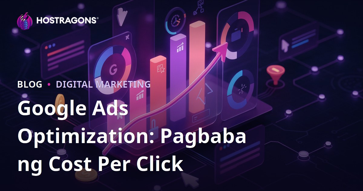 Google Ads Optimization: Pagbaba ng Cost Per Click