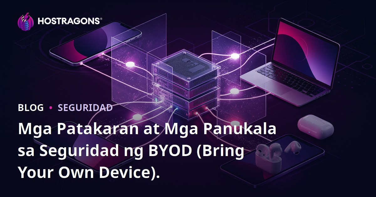 Mga Patakaran at Mga Panukala sa Seguridad ng BYOD (Bring Your Own Device).