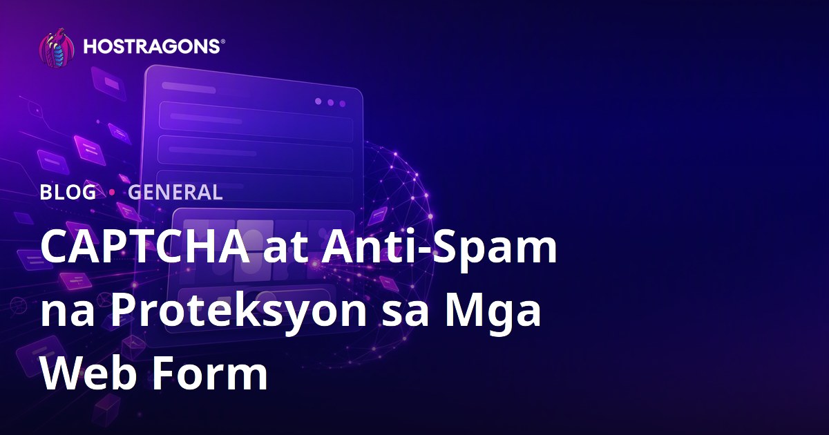 CAPTCHA at Anti-Spam na Proteksyon sa Mga Web Form