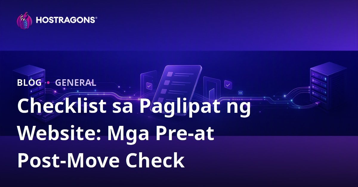 Checklist sa Paglipat ng Website: Mga Pre-at Post-Move Check