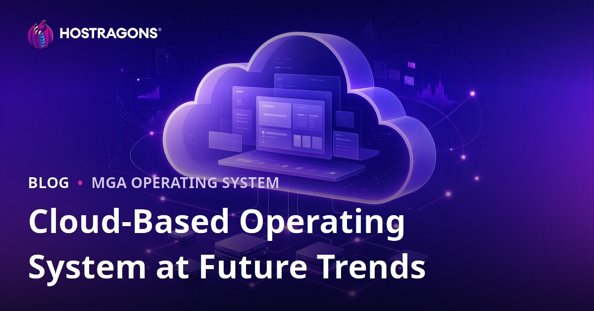 Cloud-Based Operating System at Future Trends