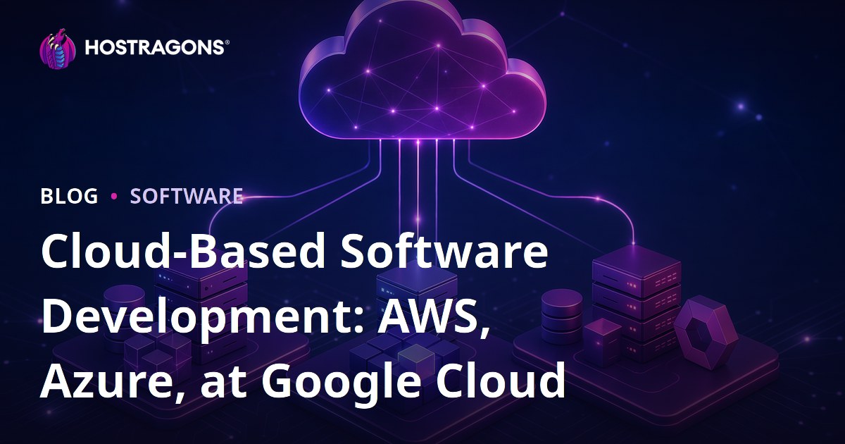 Cloud-Based Software Development: AWS, Azure, at Google Cloud