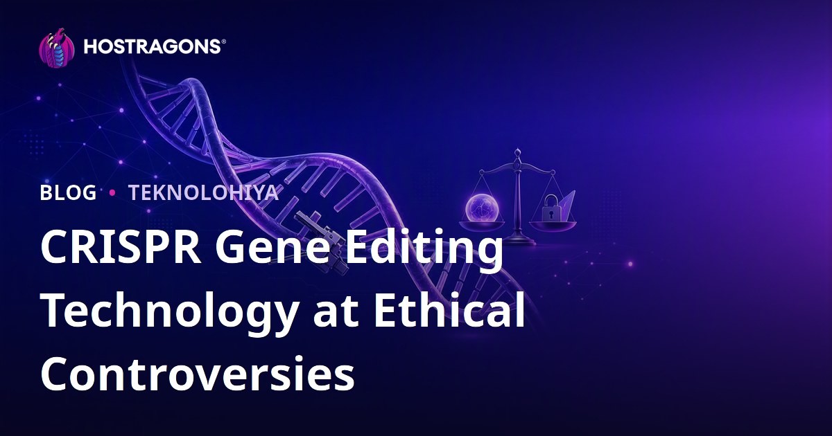 CRISPR Gene Editing Technology at Ethical Controversies