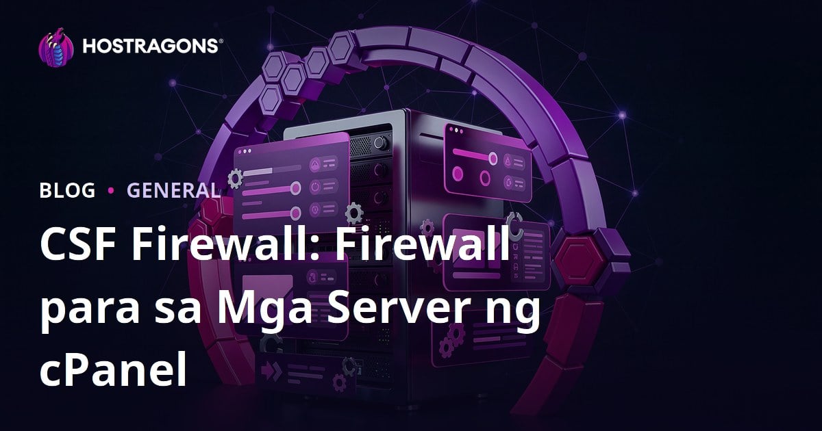 CSF Firewall: Firewall para sa mga cPanel Server