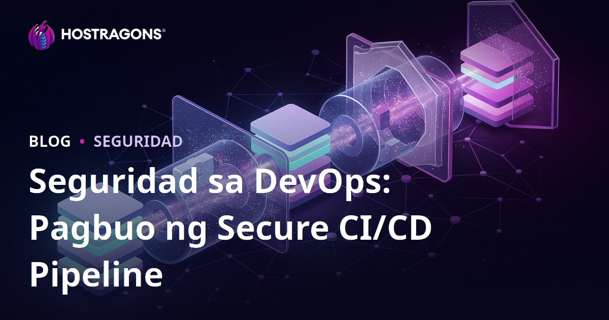 Seguridad sa DevOps: Pagbuo ng Secure CI/CD Pipeline