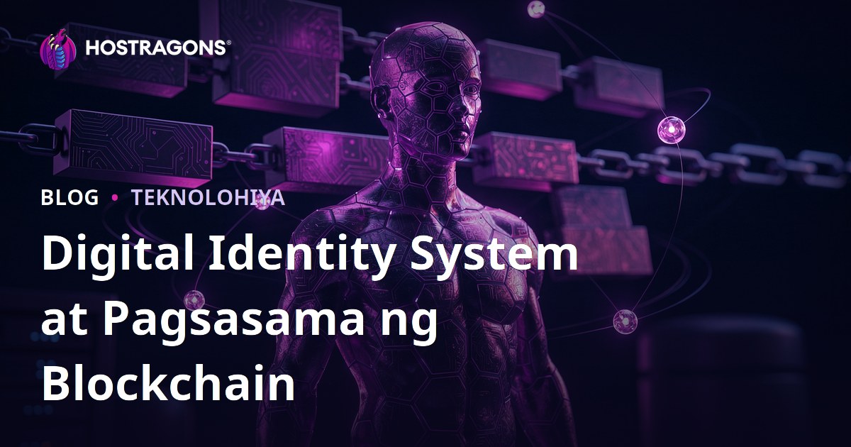 Digital Identity System at Pagsasama ng Blockchain