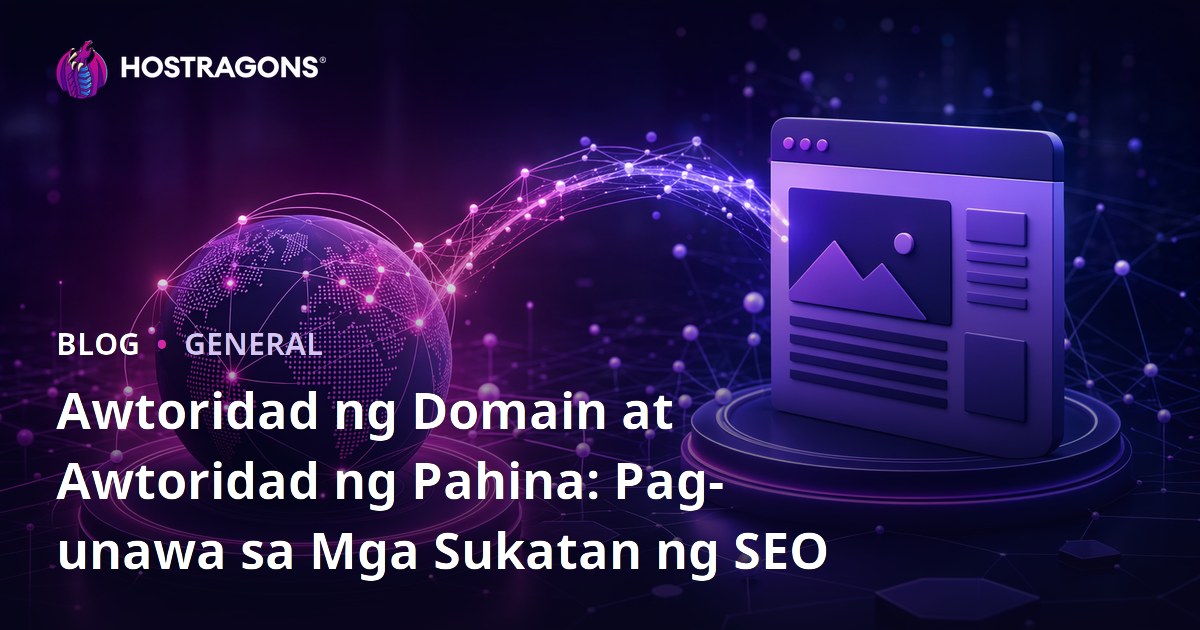 Awtoridad ng Domain at Awtoridad ng Pahina: Pag-unawa sa Mga Sukatan ng SEO