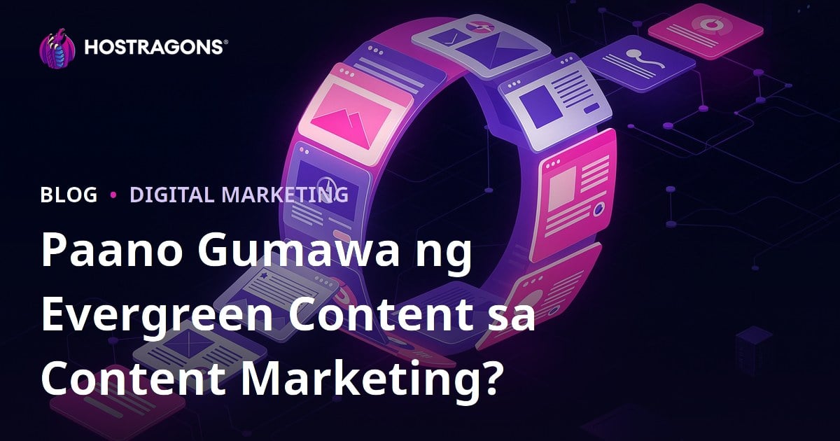 Paano Gumawa ng Evergreen Content sa Content Marketing?