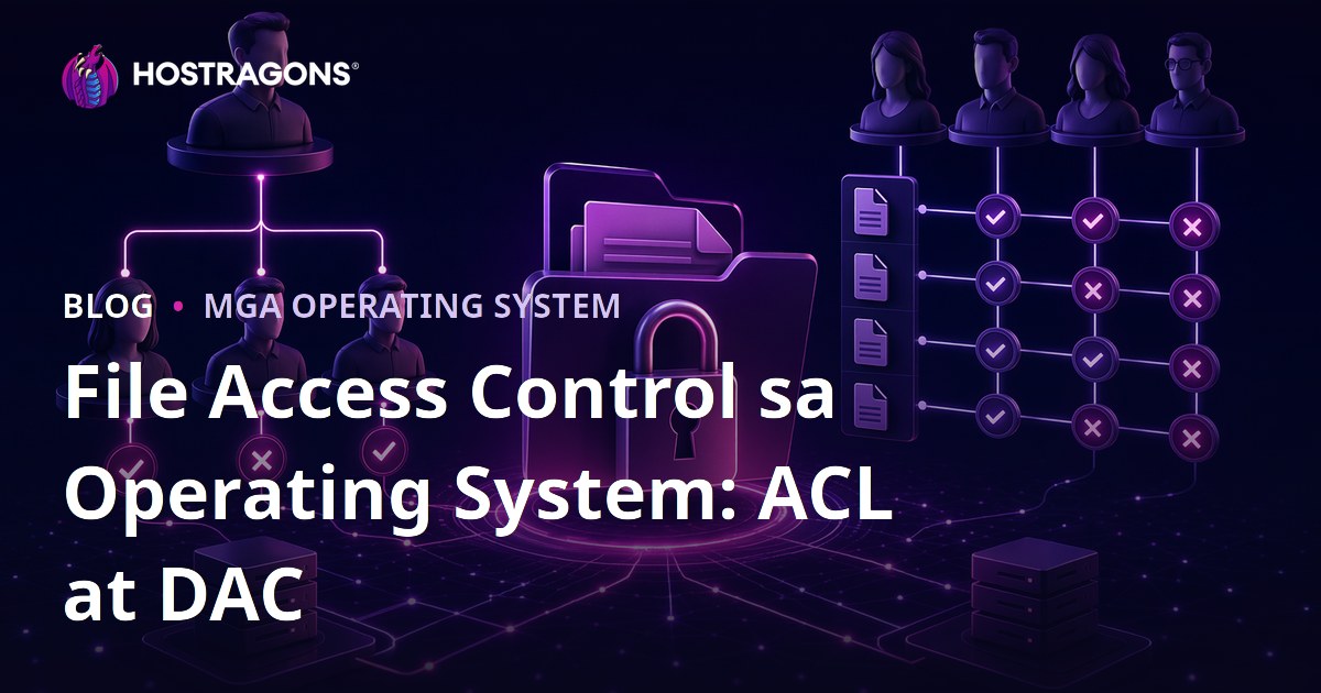 File Access Control sa Operating System: ACL at DAC