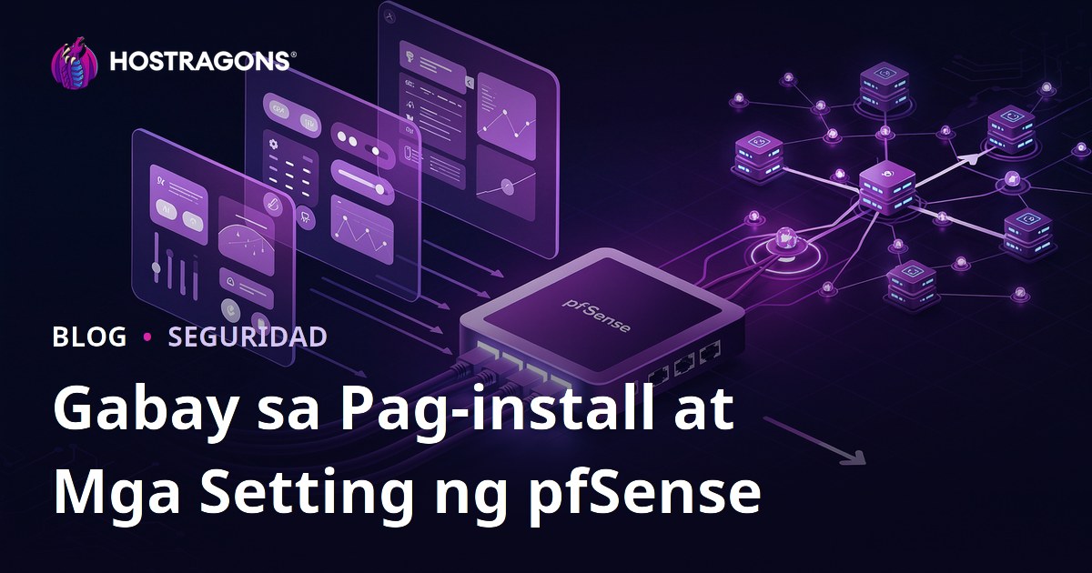 Gabay sa Pag-install at Mga Setting ng pfSense