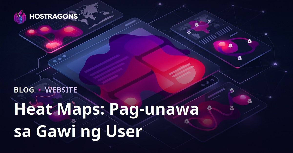 Heat Maps: Pag-unawa sa Gawi ng User