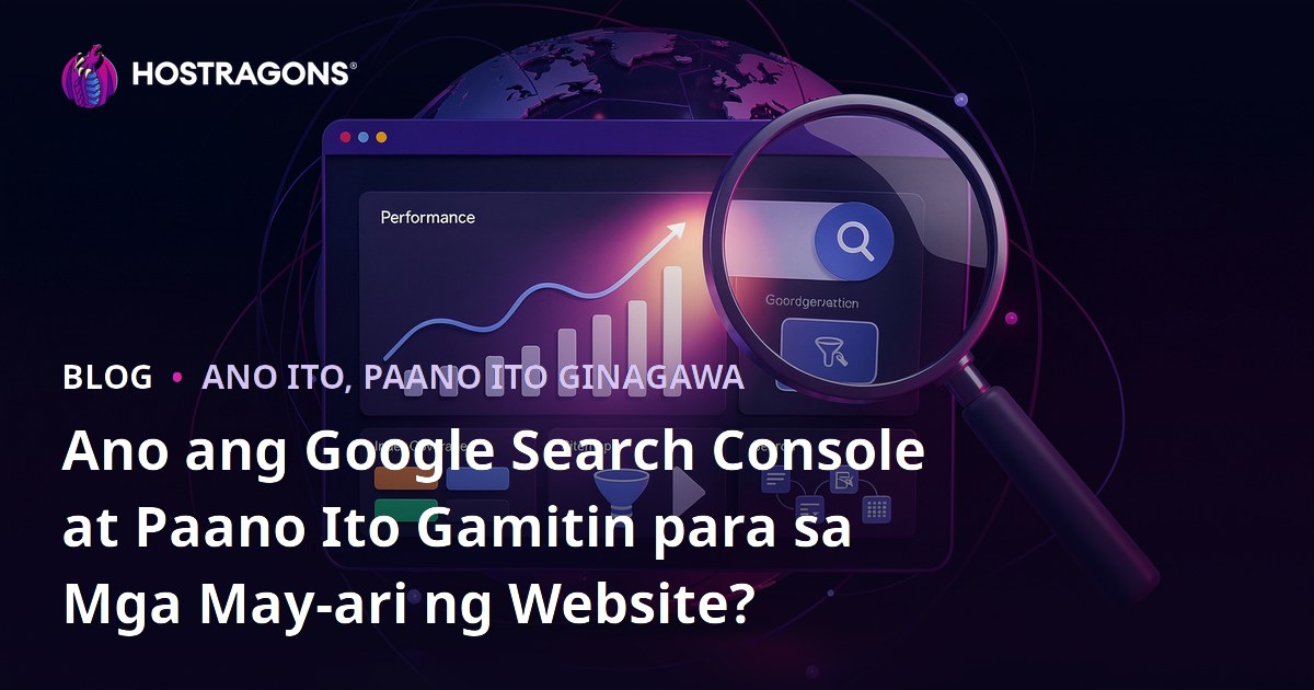 Ano ang Google Search Console at Paano Ito Gamitin para sa Mga May-ari ng Website?