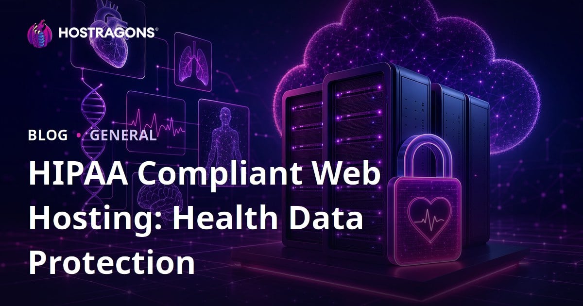 HIPAA Compliant Web Hosting: Health Data Protection