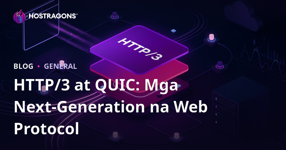 HTTP/3 at QUIC: Mga Next-Generation na Web Protocol