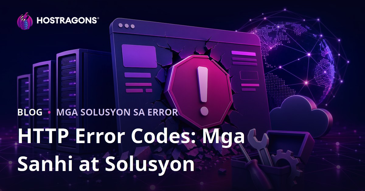 HTTP Error Codes: Mga Sanhi at Solusyon