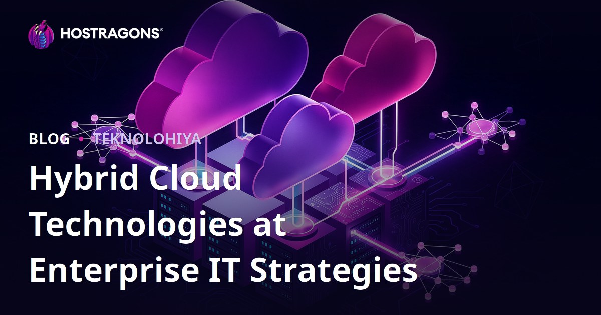 Hybrid Cloud Technologies at Enterprise IT Strategies